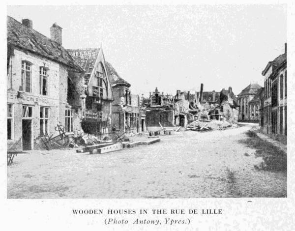 WOODEN HOUSES IN THE RUE DE LILLE
(Photo, Antony, Ypres.)