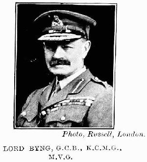 Photo, Russell, London.
LORD BYNG, G.C.B., K.C.M.G.,
M.V.O.